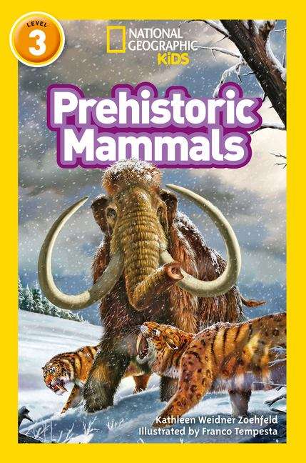 Book cover of Prehistoric Mammals: Level 3 (PDF) (National Geographic Readers Ser.)