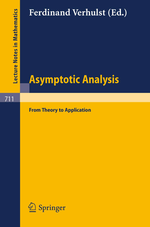 Book cover of Asymptotic Analysis: From Theory to Application (1979) (Lecture Notes in Mathematics #711)