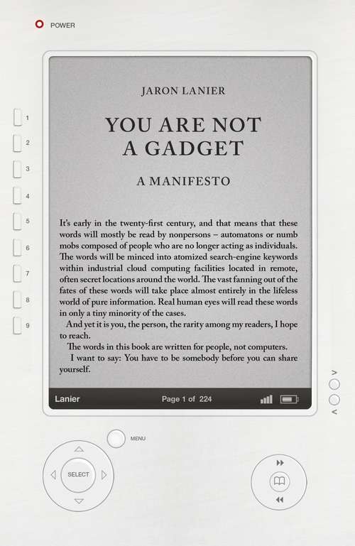 Book cover of You Are Not A Gadget: A Manifesto
