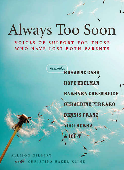 Book cover of Always Too Soon: Voices of Support for Those Who Have Lost Both Parents