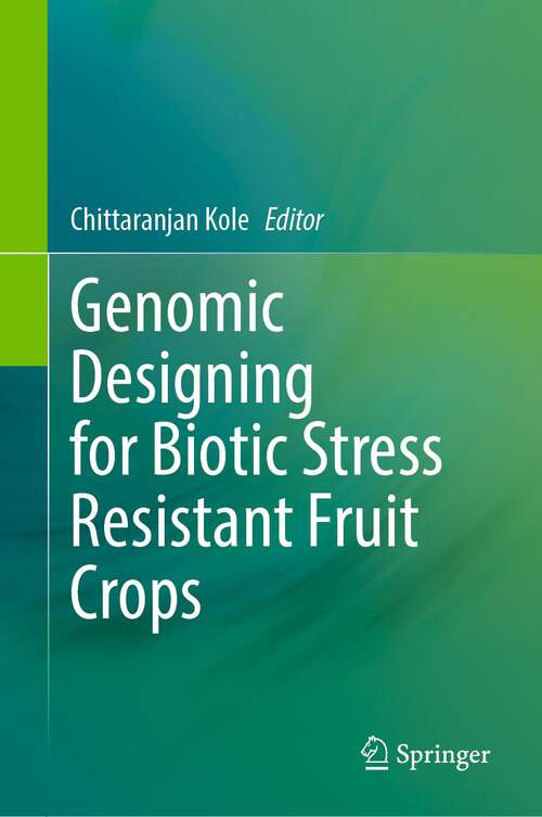 Book cover of Genomic Designing for Biotic Stress Resistant Fruit Crops (1st ed. 2022)