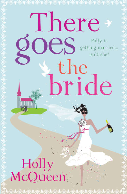 Book cover of There Goes the Bride: A Novel