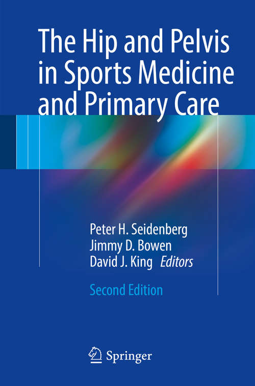 Book cover of The Hip and Pelvis in Sports Medicine and Primary Care