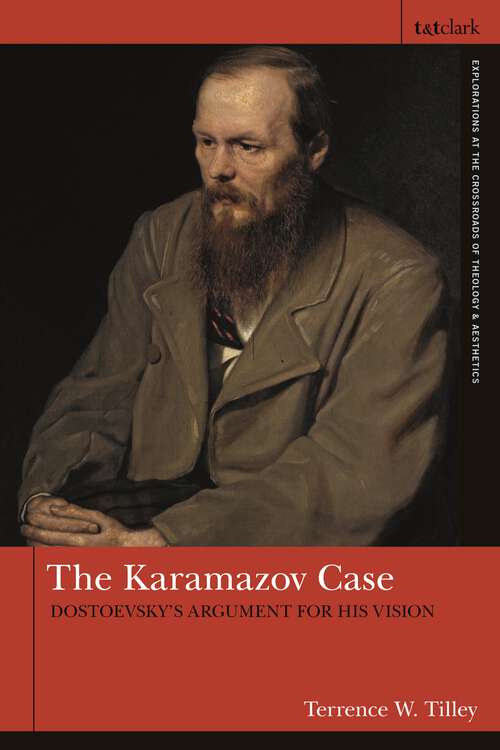 Book cover of The Karamazov Case: Dostoevsky's Argument for His Vision