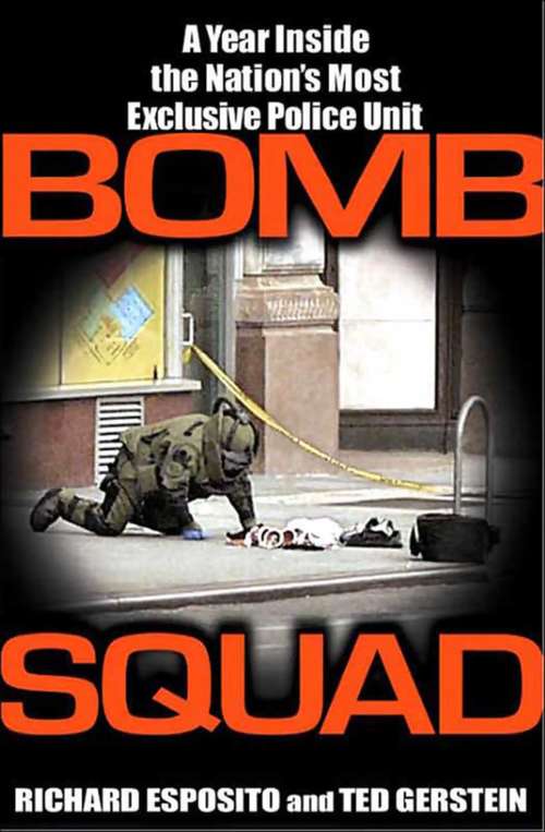 Book cover of Bomb Squad: A Year Inside the Nation's Most Exclusive Police Unit