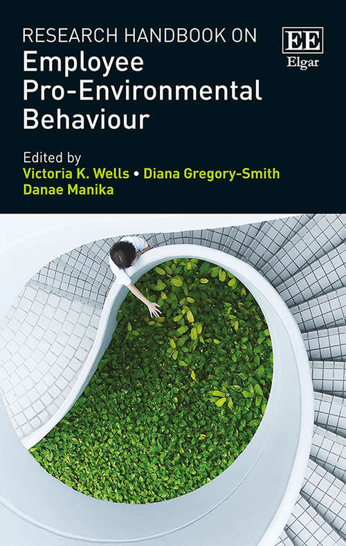 Book cover of Research Handbook on Employee Pro-Environmental Behaviour (Research Handbooks in Business and Management series)