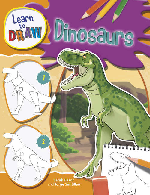 Book cover of Learn to Draw Dinosaurs: Dinosaurs (Learn to Draw #5)