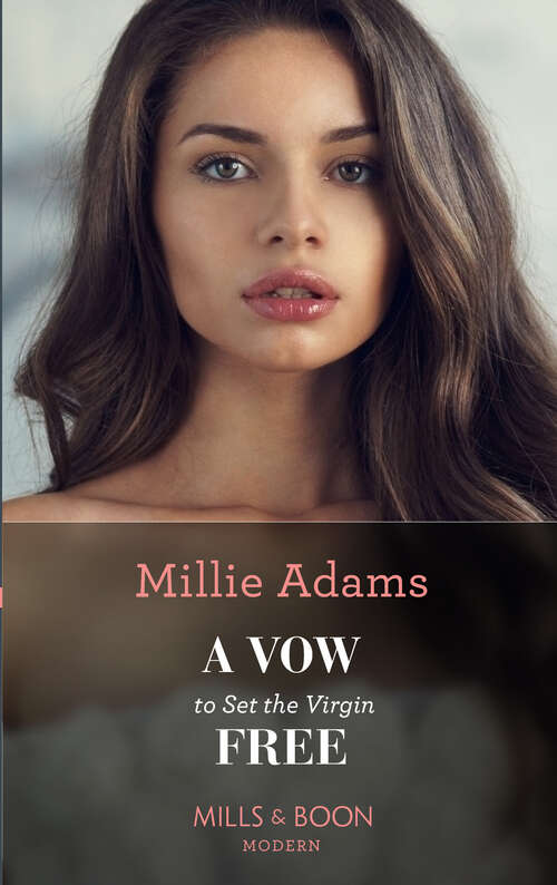 Book cover of A Vow To Set The Virgin Free: Revealing Her Best Kept Secret / A Vow To Set The Virgin Free / Marriage Bargain With Her Brazilian Boss / The Prince's Royal Wedding Demand (ePub edition)