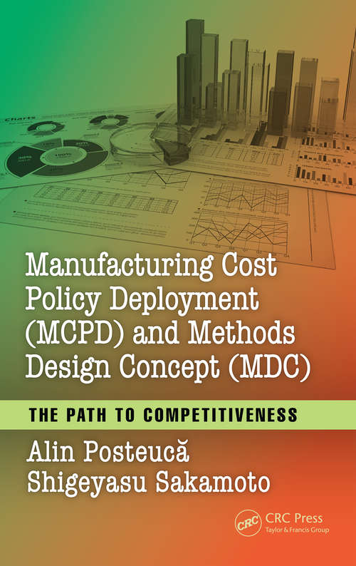 Book cover of Manufacturing Cost Policy Deployment (MCPD) and Methods Design Concept (MDC): The Path to Competitiveness