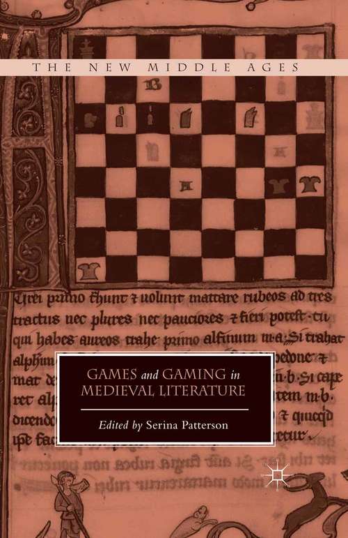 Book cover of Games and Gaming in Medieval Literature (1st ed. 2015) (The New Middle Ages)