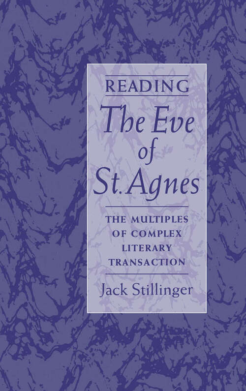 Book cover of Reading The Eve Of St. Agnes: The Multiples Of Complex Literary Transaction