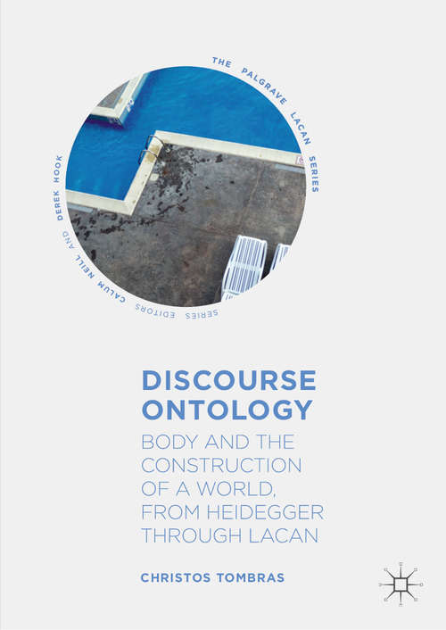 Book cover of Discourse Ontology: Body and the Construction of a World, from Heidegger through Lacan (1st ed. 2019) (The Palgrave Lacan Series)