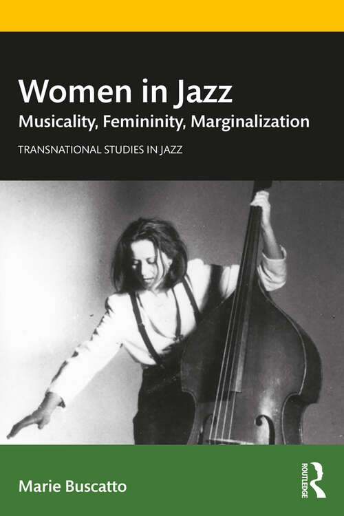 Book cover of Women in Jazz: Musicality, Femininity, Marginalization