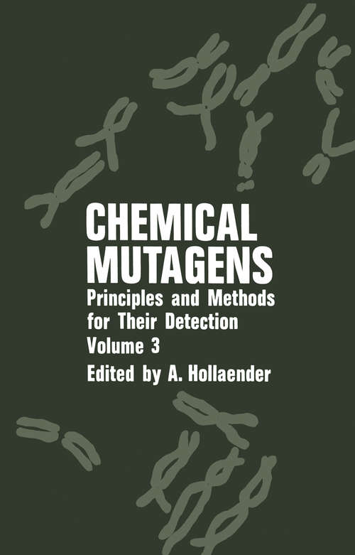 Book cover of Chemical Mutagens: Principles and Methods for Their Detection Volume 3 (1973)