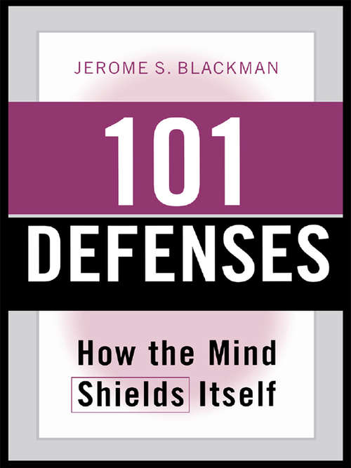Book cover of 101 Defenses: How the Mind Shields Itself
