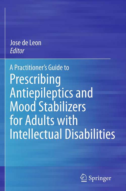 Book cover of A Practitioner's Guide to Prescribing Antiepileptics and Mood Stabilizers for Adults with Intellectual Disabilities (2012)