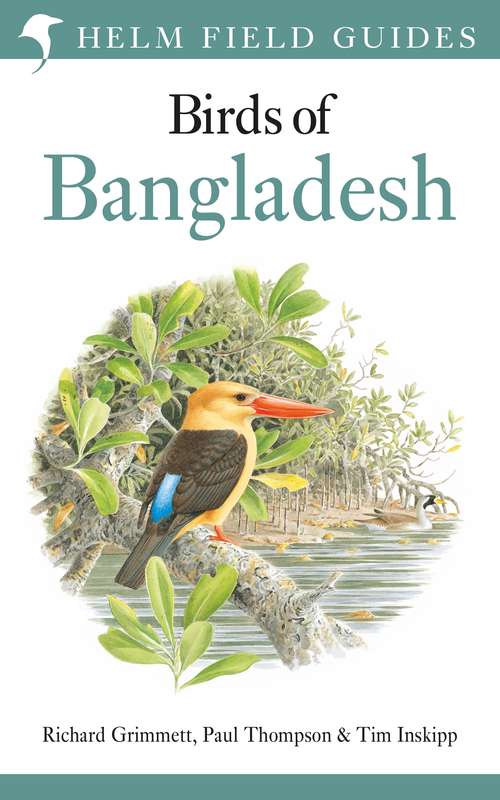 Book cover of Field Guide to the Birds of Bangladesh (Helm Field Guides)