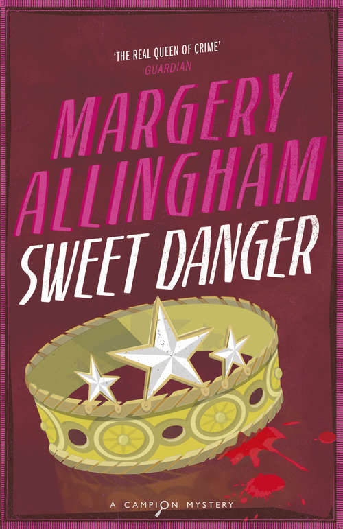 Book cover of Sweet Danger: Sweet Danger, The Case Of The Late Pig, The Tiger In The Smoke (The\albert Campion Mysteries Ser.)