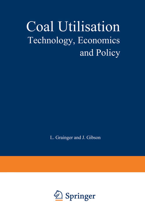 Book cover of Coal Utilisation: Technology, Economics and Policy (1982)