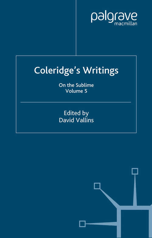 Book cover of Coleridge's Writings: On the Sublime (2003) (Coleridge's Writings)