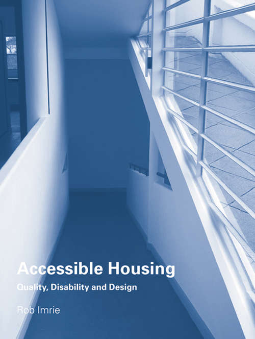 Book cover of Accessible Housing: Quality, Disability and Design
