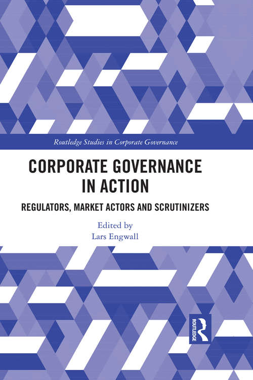 Book cover of Corporate Governance in Action: Regulators, Market Actors and Scrutinizers (Routledge Studies in Corporate Governance)