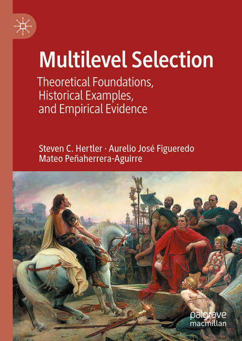 Book cover of Multilevel Selection: Theoretical Foundations, Historical Examples, and Empirical Evidence (1st ed. 2020)