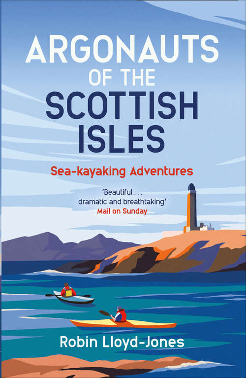 Book cover of Argonauts of the Scottish Isles: Sea-kayaking Adventures