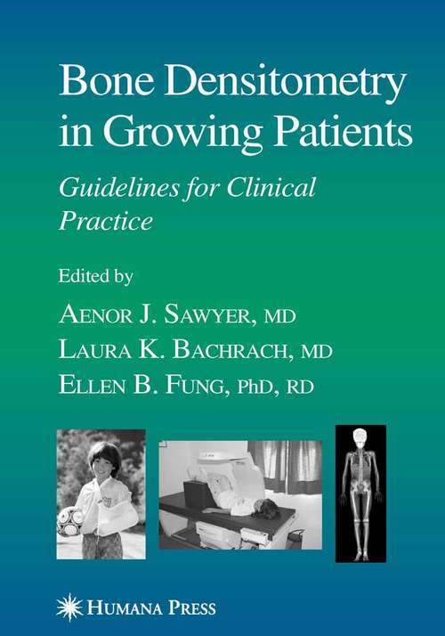 Book cover of Bone Densitometry in Growing Patients (2007) (Current Clinical Practice)