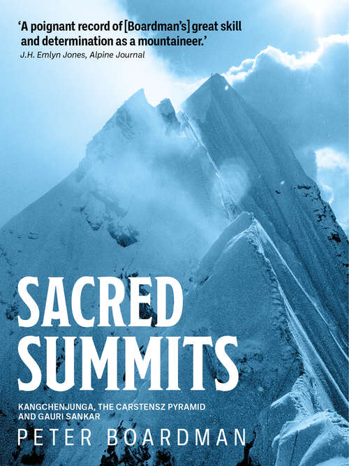 Book cover of Sacred Summits: The Carstensz Pyramid, Kangchenjunga and Gauri Sankar