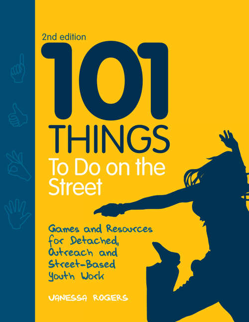 Book cover of 101 Things to Do on the Street: Games and Resources for Detached, Outreach and Street-Based Youth Work Second Edition (PDF)