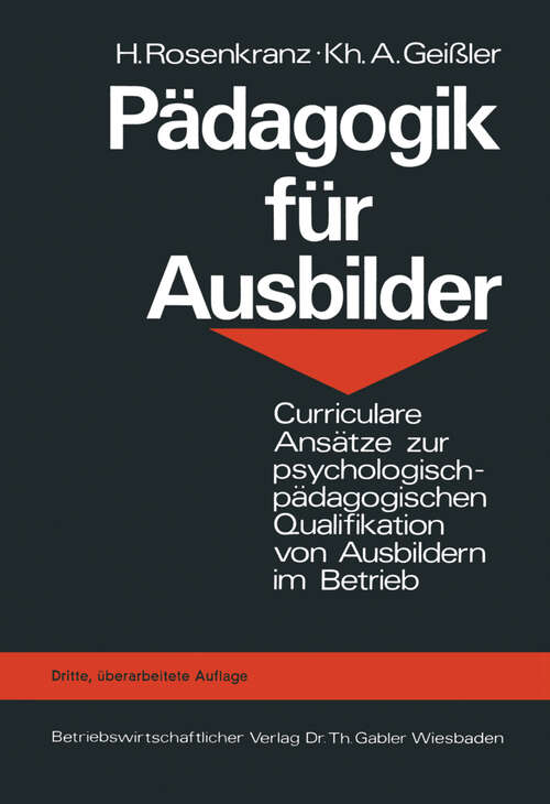 Book cover of Pädagogik für Ausbilder: Curriculare Ansätze zur psychologisch-pädagogischen Qualifikation von Ausbildern im Betrieb (3. Aufl. 1977)