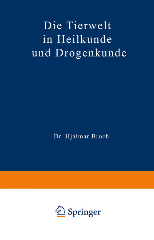 Book cover of Die Tierwelt in Heilkunde und Drogenkunde (1925)