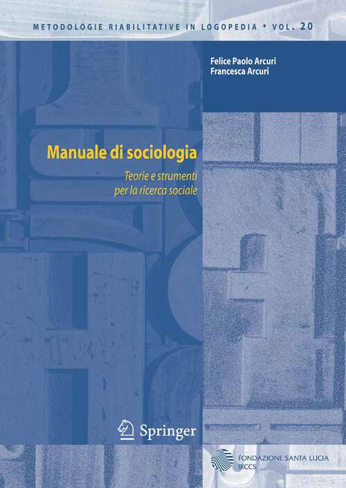 Book cover of Manuale di sociologia: Teorie e strumenti per la ricerca sociale (2010) (Metodologie Riabilitative in Logopedia #20)