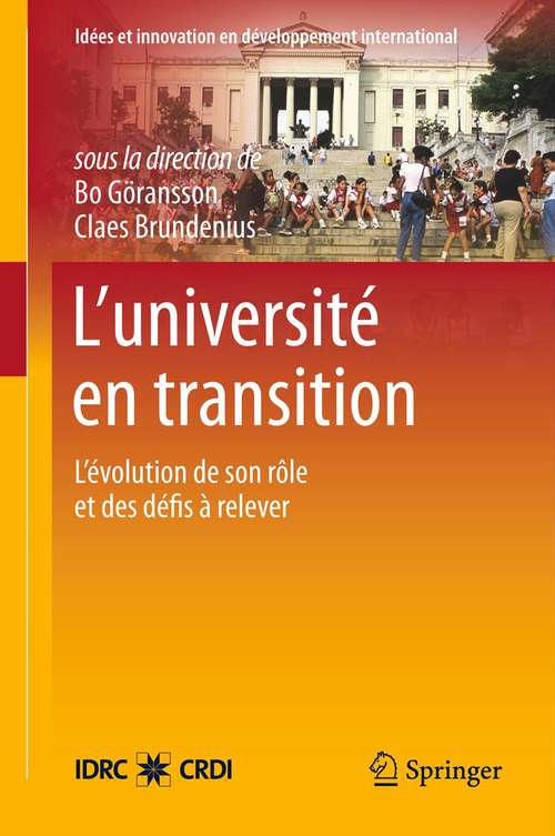 Book cover of L’université en transition: L’évolution de son rôle et des défis à relever (2012) (Idées et innovation en développement international)