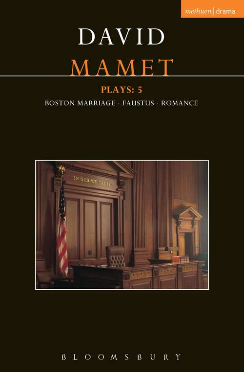 Book cover of Mamet Plays: Boston Marriage; Dr Faustus; Romance (Contemporary Dramatists)