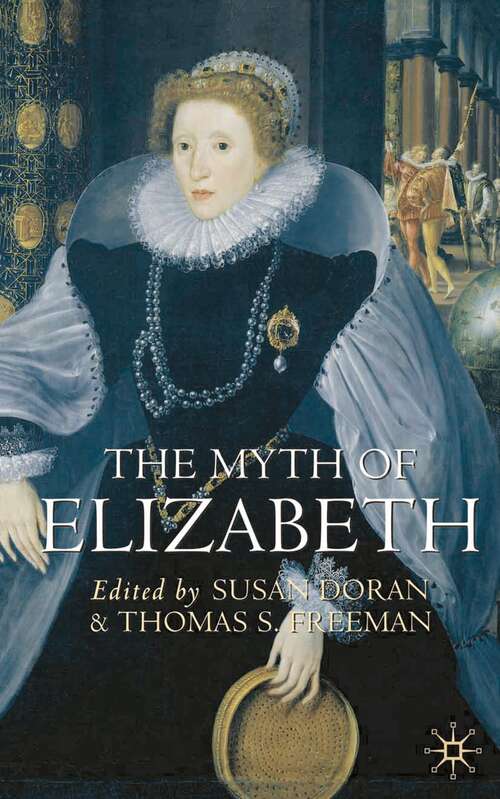 Book cover of The Myth of Elizabeth (1st ed. 2003)