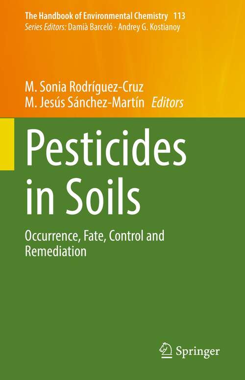 Book cover of Pesticides in Soils: Occurrence, Fate, Control and Remediation (1st ed. 2022) (The Handbook of Environmental Chemistry #113)