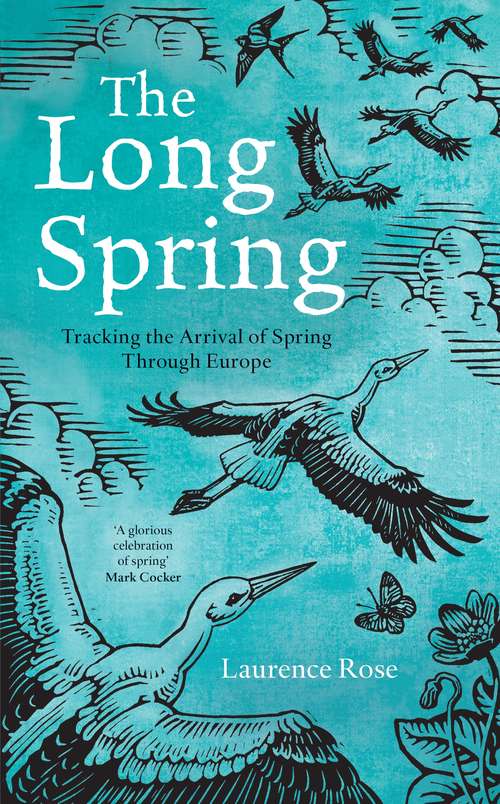 Book cover of The Long Spring: Tracking the Arrival of Spring Through Europe