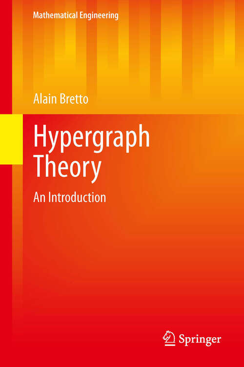Book cover of Hypergraph Theory: An Introduction (2013) (Mathematical Engineering)