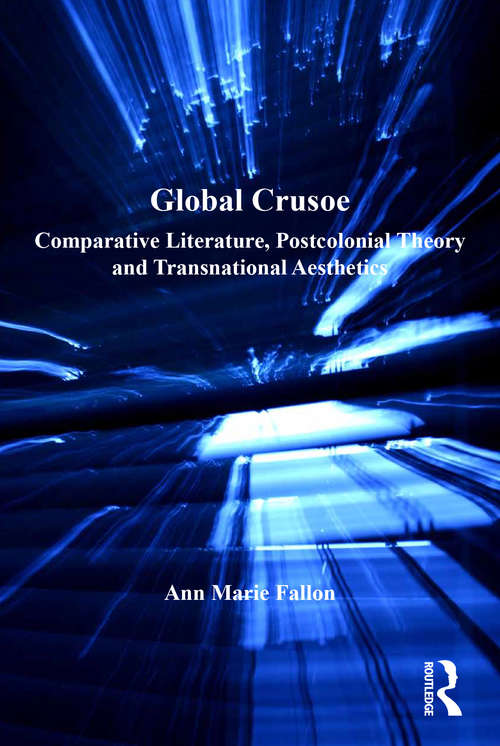 Book cover of Global Crusoe: Comparative Literature, Postcolonial Theory and Transnational Aesthetics