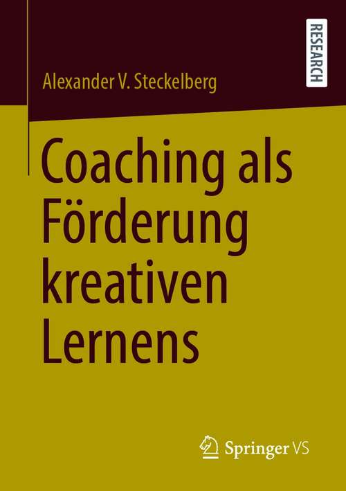 Book cover of Coaching als Förderung kreativen Lernens (1. Aufl. 2021)
