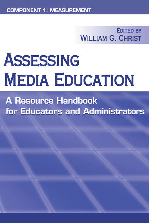 Book cover of Assessing Media Education: A Resource Handbook for Educators and Administrators: Component 1: Measurement
