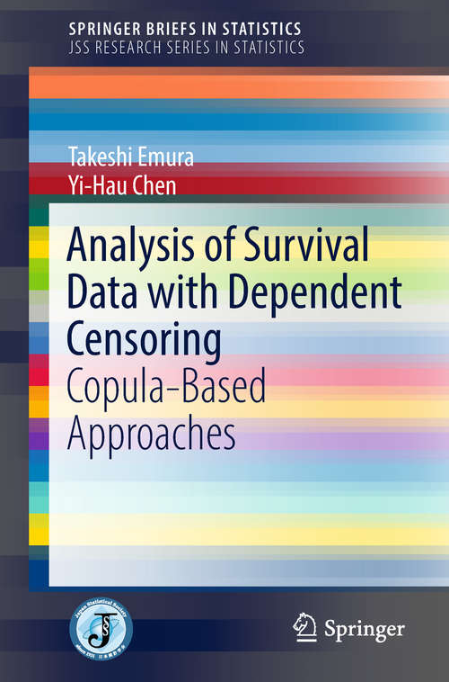 Book cover of Analysis of Survival Data with Dependent Censoring: Copula-Based Approaches (SpringerBriefs in Statistics)