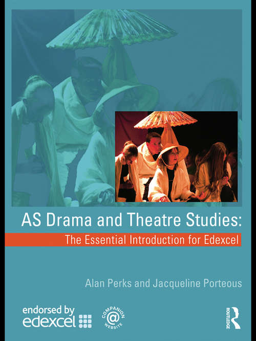 Book cover of AS Drama and Theatre Studies: The Essential Introduction for Edexcel