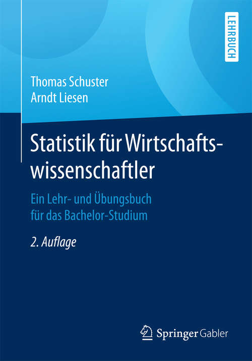 Book cover of Statistik für Wirtschaftswissenschaftler: Ein Lehr- und Übungsbuch für das Bachelor-Studium