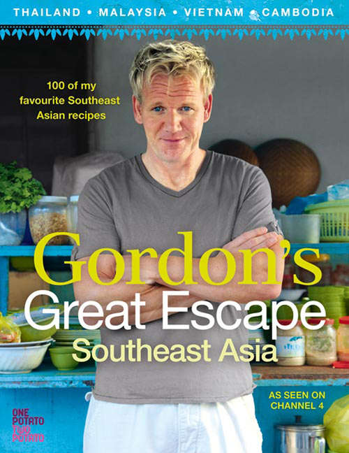 Book cover of Gordon’s Great Escape Southeast Asia: 100 Of My Favourite Southeast Asian Recipes (ePub edition)