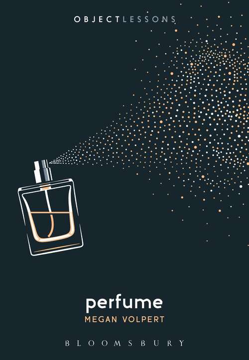 Book cover of Perfume (Object Lessons)