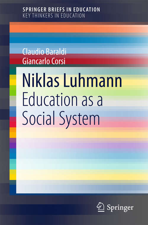 Book cover of Niklas Luhmann: Education as a Social System (SpringerBriefs in Education: Vol. 9)