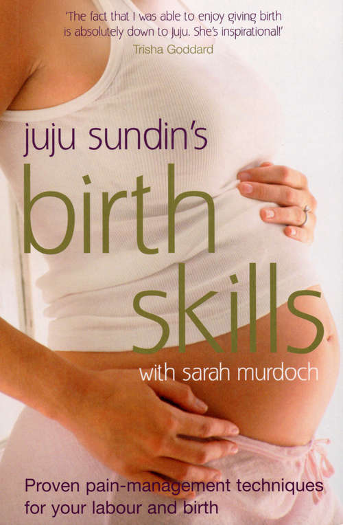 Book cover of Birth Skills: Proven pain-management techniques for your labour and birth